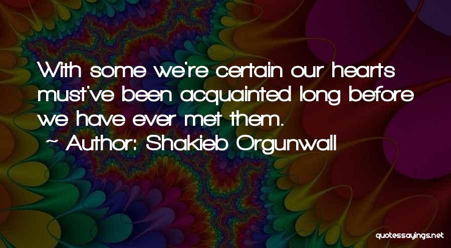 Shakieb Orgunwall Quotes 1658189