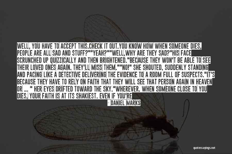 Shakiest Quotes By Daniel Marks Shakiest Quotes By Daniel Marks