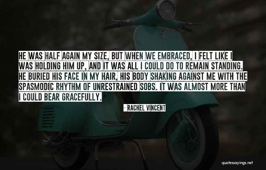 Shaking Like Quotes By Rachel Vincent Shaking Like Quotes By Rachel Vincent