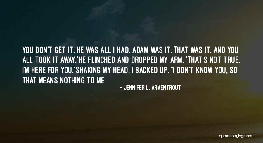 Shaking My Head Quotes By Jennifer L. Armentrout Shaking My Head Quotes By Jennifer L. Armentrout