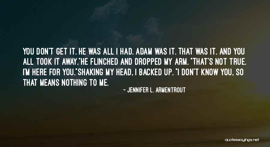 Shaking My Head Quotes By Jennifer L. Armentrout