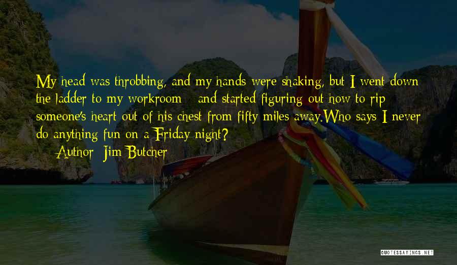 Shaking My Head Quotes By Jim Butcher Shaking My Head Quotes By Jim Butcher
