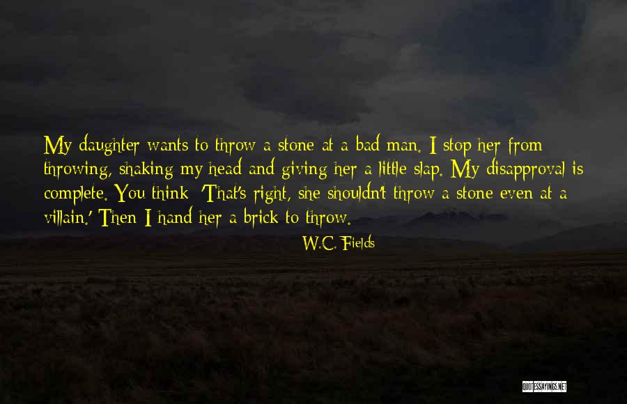 Shaking My Head Quotes By W.C. Fields Shaking My Head Quotes By W.C. Fields