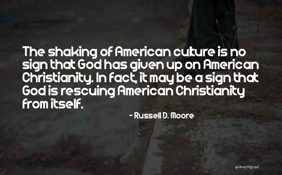 Shaking Quotes By Russell D. Moore