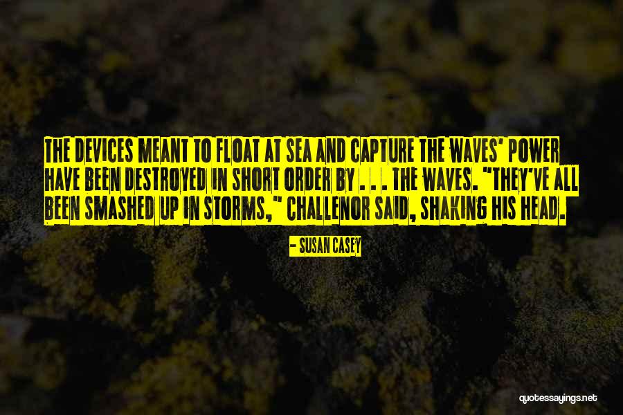 Shaking Quotes By Susan Casey Shaking Quotes By Susan Casey