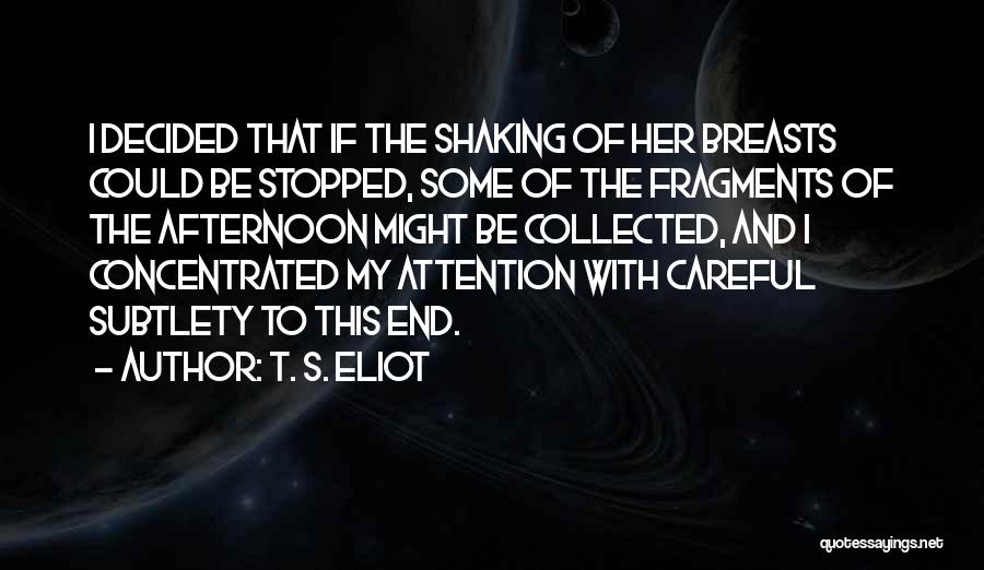 Shaking Quotes By T. S. Eliot