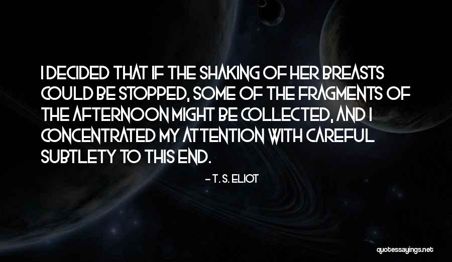 Shaking Quotes By T. S. Eliot