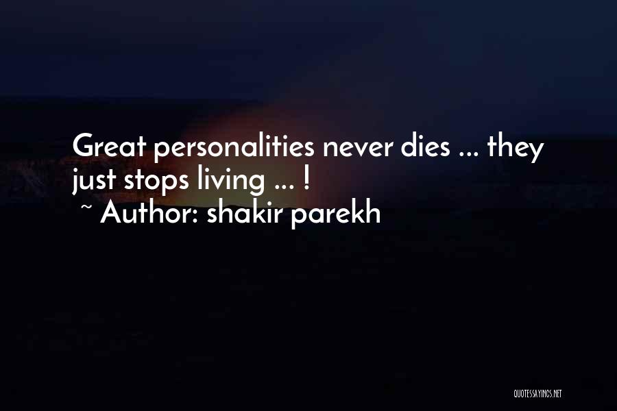 Shakir Parekh Quotes 840987