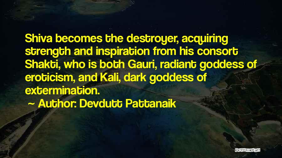 Shakti Quotes By Devdutt Pattanaik