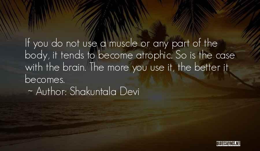 Shakuntala Quotes By Shakuntala Devi