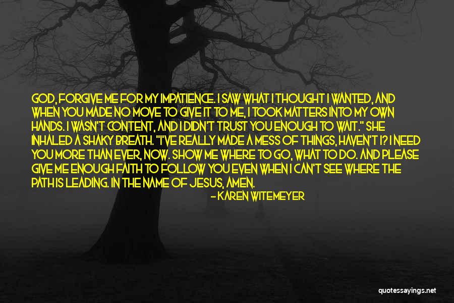 Shaky Faith Quotes By Karen Witemeyer Shaky Faith Quotes By Karen Witemeyer