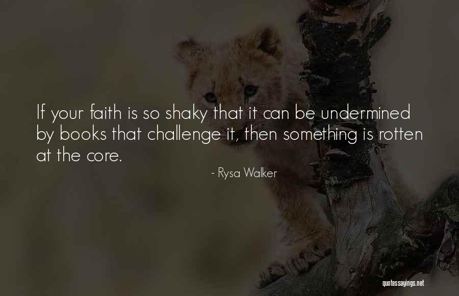 Shaky Faith Quotes By Rysa Walker Shaky Faith Quotes By Rysa Walker