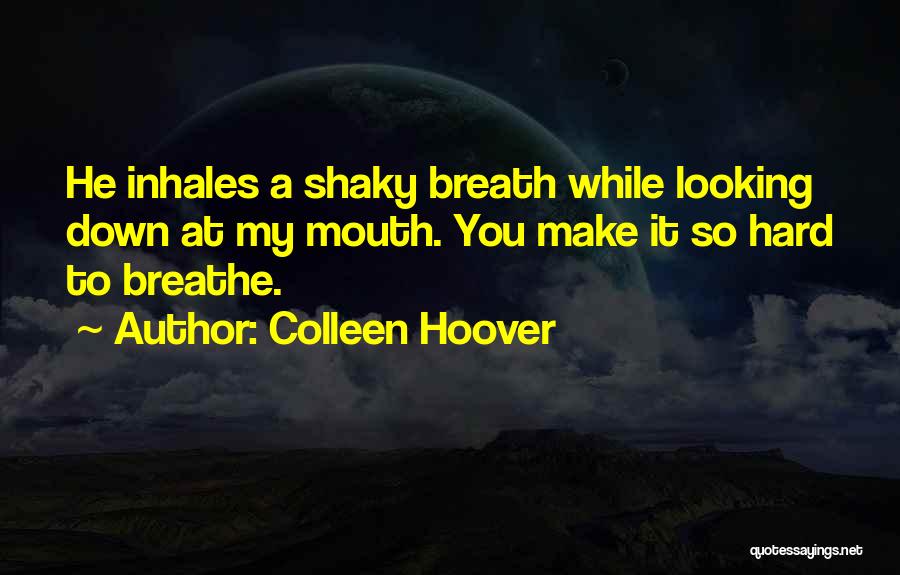 Shaky Quotes By Colleen Hoover