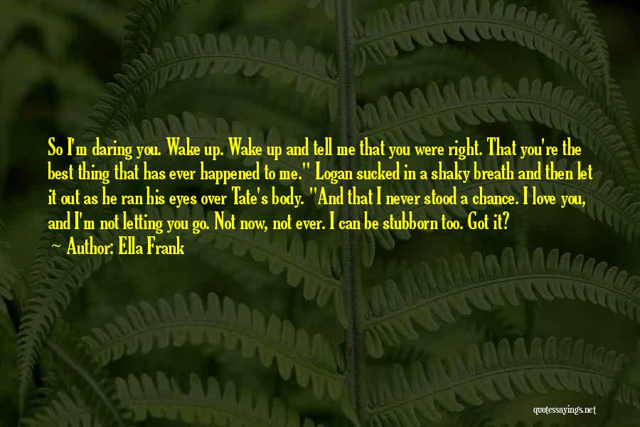 Shaky Quotes By Ella Frank