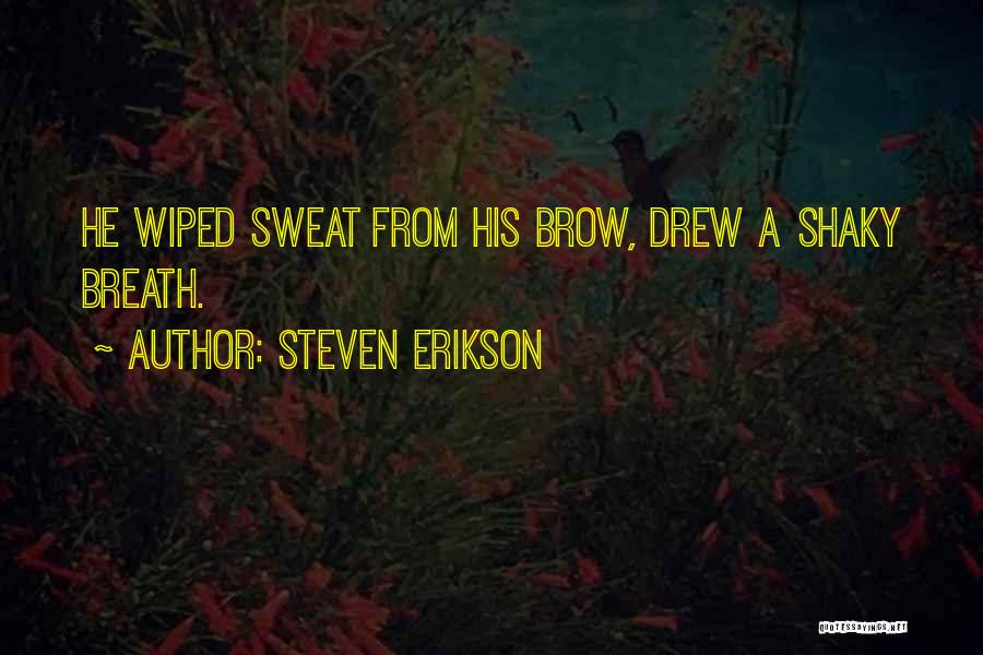 Shaky Quotes By Steven Erikson