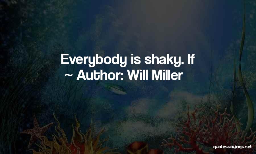 Shaky Quotes By Will Miller