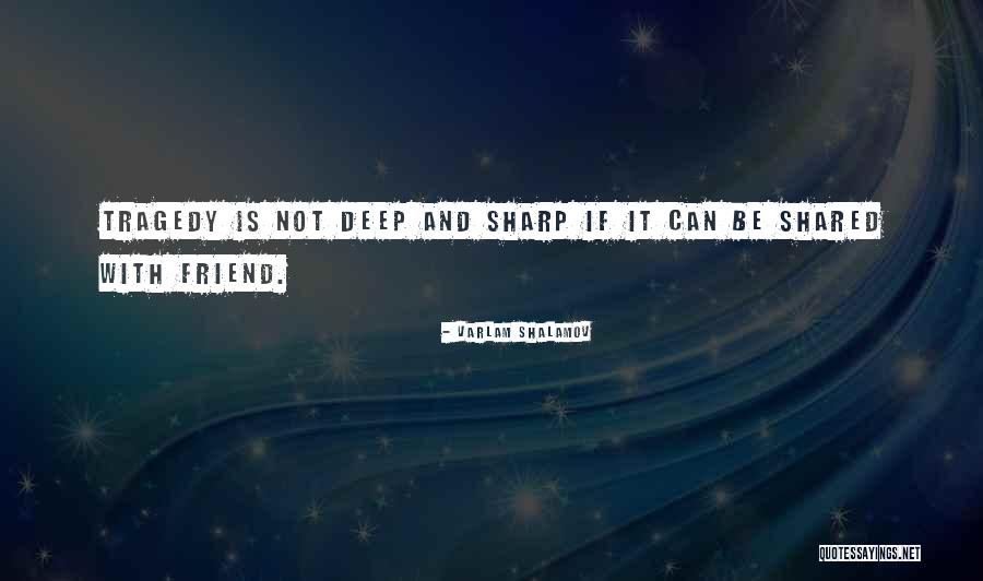 Shalamov Quotes By Varlam Shalamov