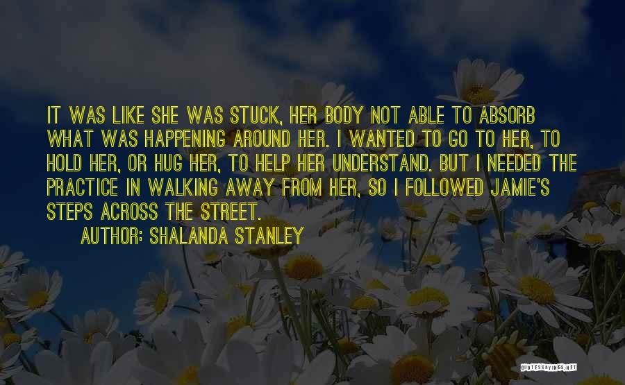 Shalanda Stanley Quotes 1328775