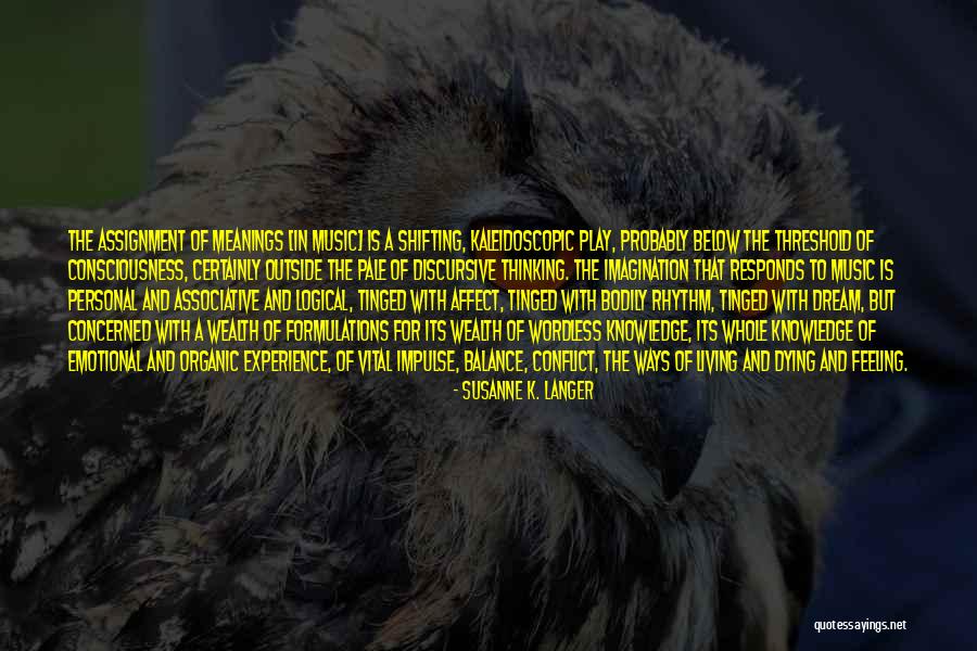 Shalander Song Quotes By Susanne K. Langer Shalander Song Quotes By Susanne K. Langer