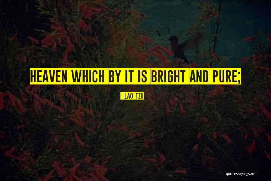 Shalaya Brinston Quotes By Lao-Tzu Shalaya Brinston Quotes By Lao-Tzu