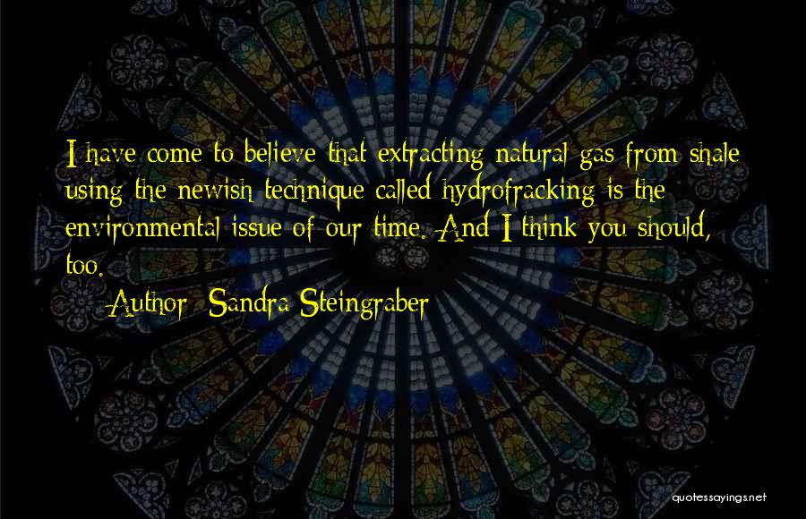 Shale Gas Quotes By Sandra Steingraber