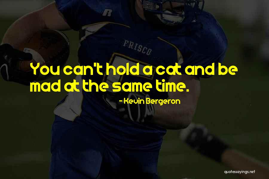 Shaleah Mccourt Quotes By Kevin Bergeron Shaleah Mccourt Quotes By Kevin Bergeron