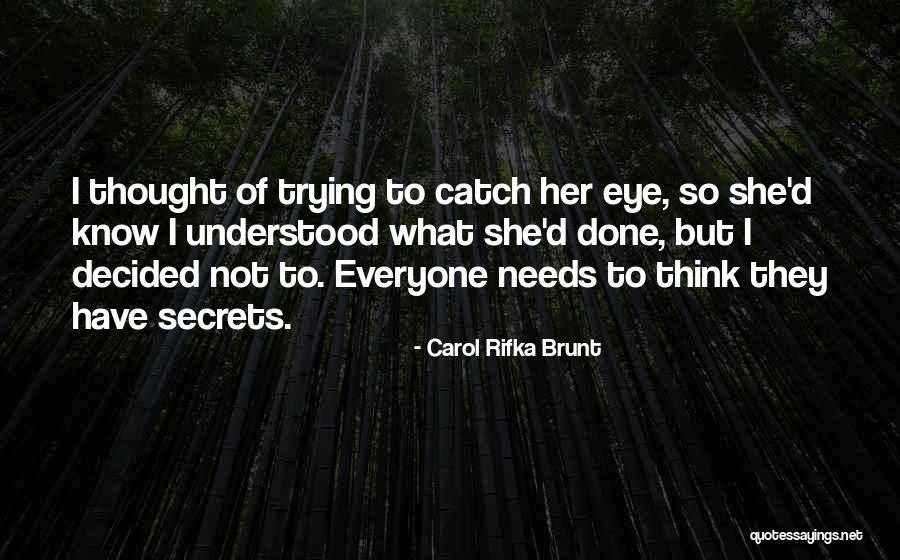 Shaleigh Enex Quotes By Carol Rifka Brunt Shaleigh Enex Quotes By Carol Rifka Brunt