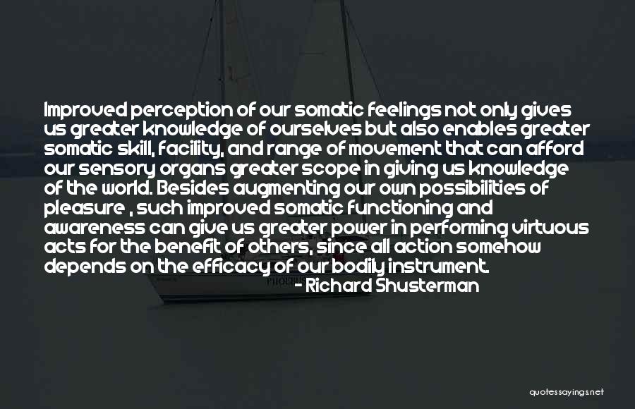 Shalena Morena Quotes By Richard Shusterman Shalena Morena Quotes By Richard Shusterman