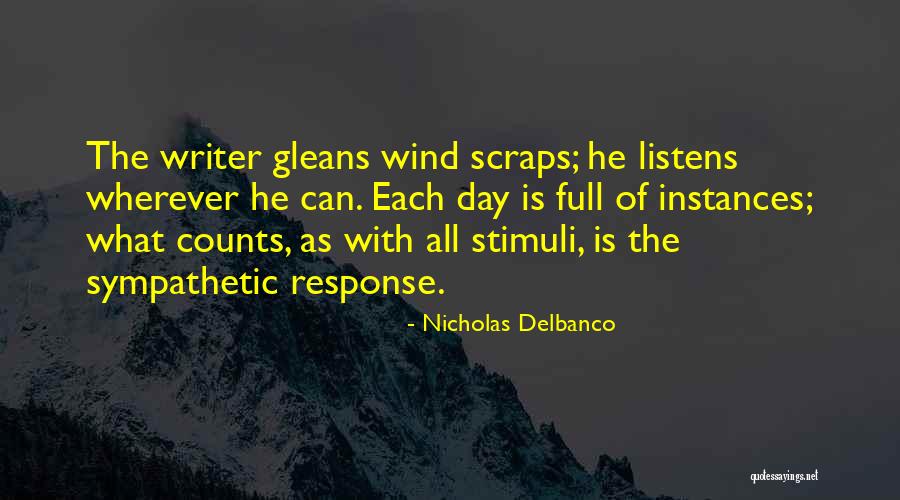 Shalesha Smith Quotes By Nicholas Delbanco Shalesha Smith Quotes By Nicholas Delbanco