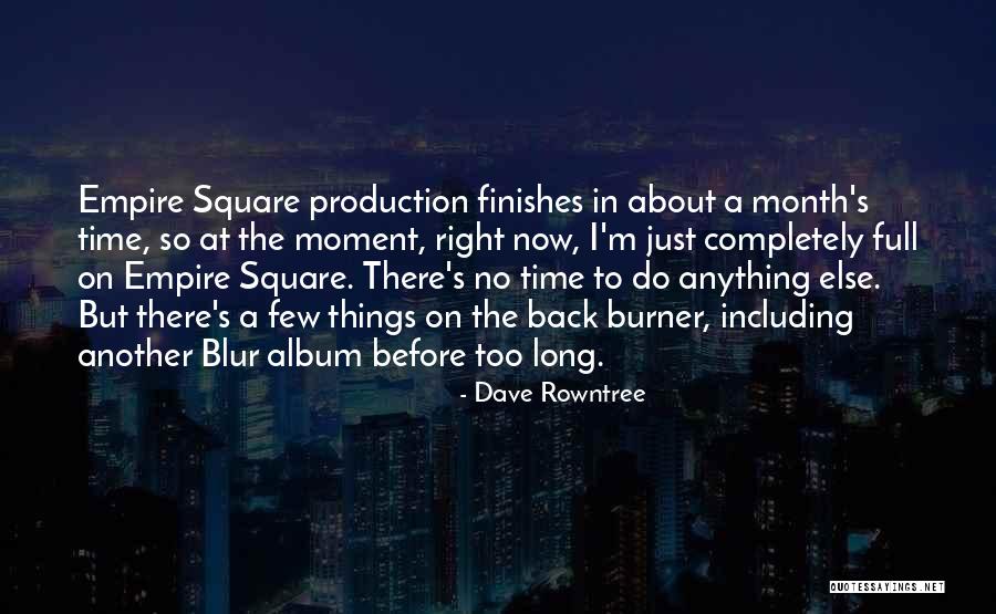 Shalisha Boot Quotes By Dave Rowntree Shalisha Boot Quotes By Dave Rowntree