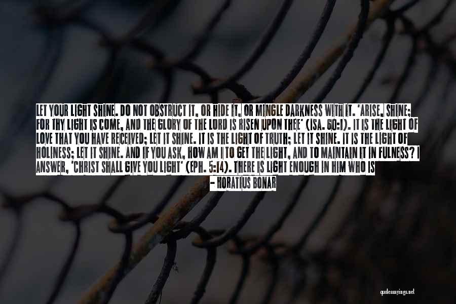 Shall Come To Light Quotes By Horatius Bonar Shall Come To Light Quotes By Horatius Bonar