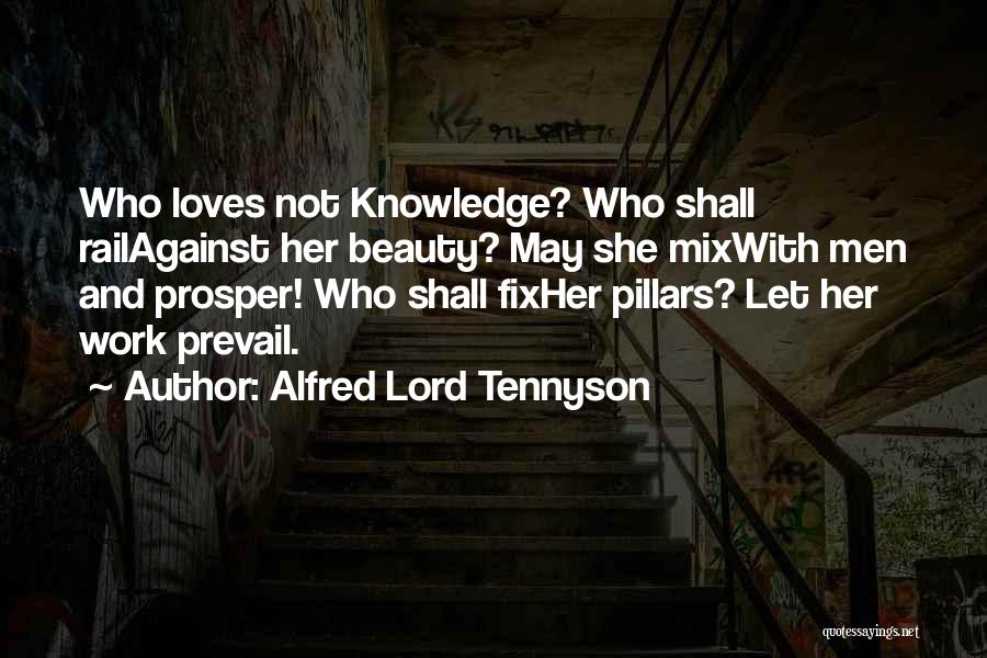 Shall Prosper Quotes By Alfred Lord Tennyson