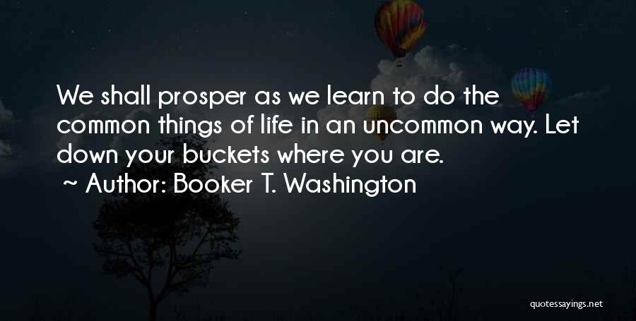 Shall Prosper Quotes By Booker T. Washington