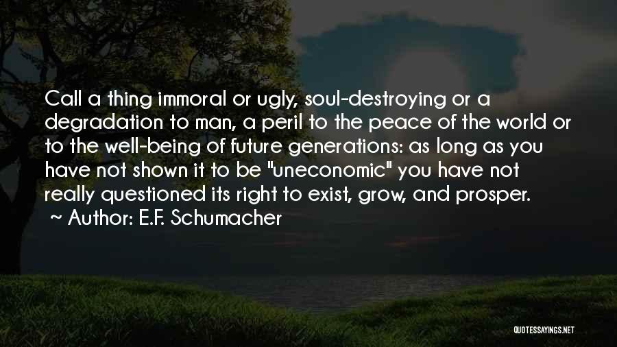 Shall Prosper Quotes By E.F. Schumacher