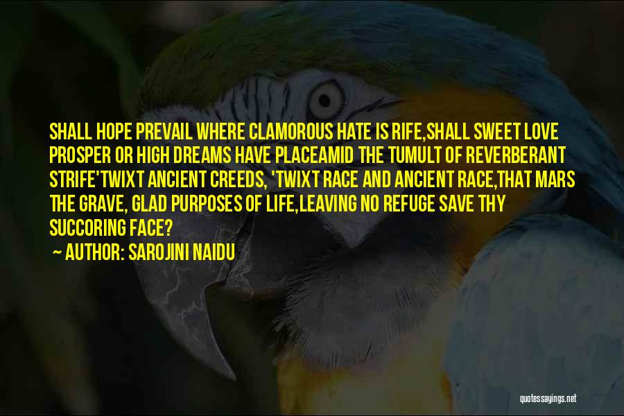 Shall Prosper Quotes By Sarojini Naidu