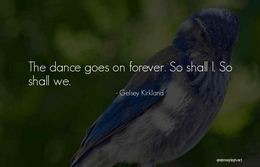 Shall We Dance Quotes By Gelsey Kirkland Shall We Dance Quotes By Gelsey Kirkland