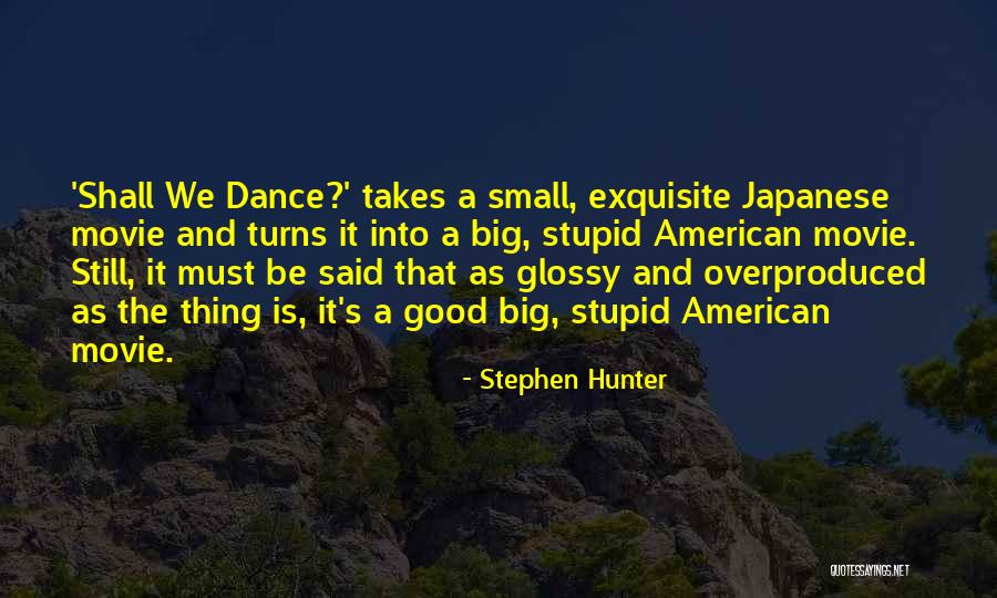 Shall We Dance Quotes By Stephen Hunter Shall We Dance Quotes By Stephen Hunter