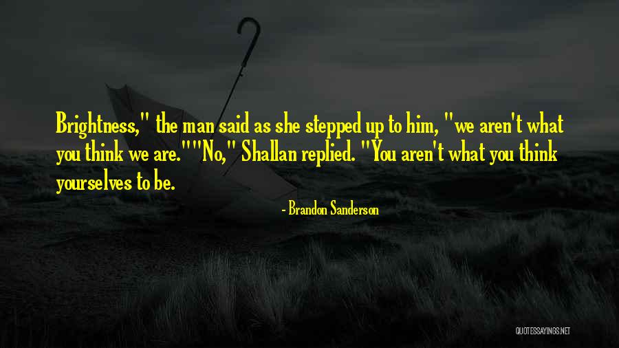 Shallan Quotes By Brandon Sanderson