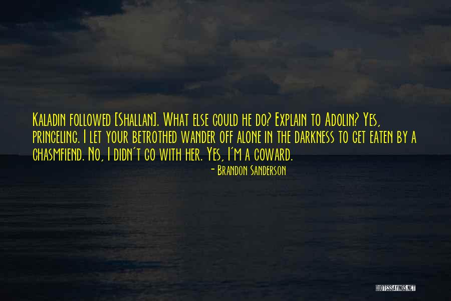 Shallan Quotes By Brandon Sanderson Shallan Quotes By Brandon Sanderson