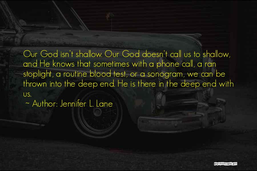 Shallow Faith Quotes By Jennifer L. Lane