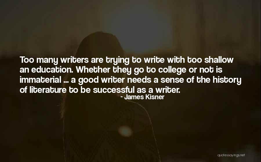 Shallow Good Quotes By James Kisner Shallow Good Quotes By James Kisner