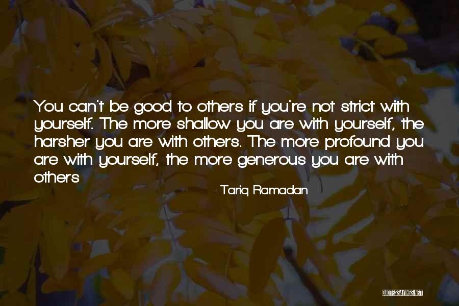 Shallow Good Quotes By Tariq Ramadan Shallow Good Quotes By Tariq Ramadan
