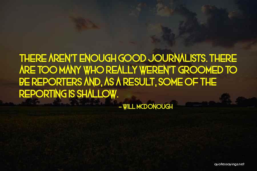 Shallow Good Quotes By Will McDonough Shallow Good Quotes By Will McDonough