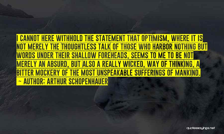 Shallow Quotes By Arthur Schopenhauer