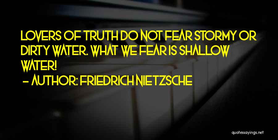 Shallow Quotes By Friedrich Nietzsche