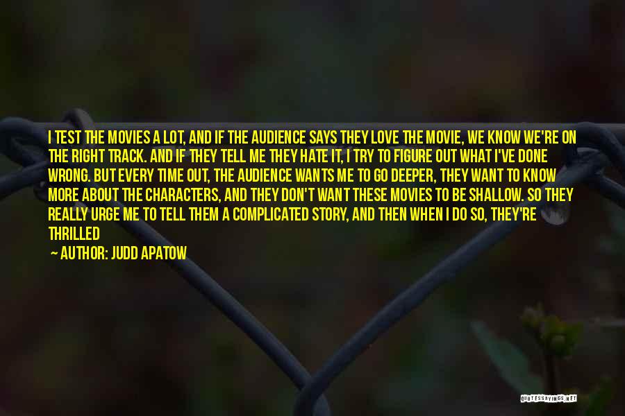 Shallow Quotes By Judd Apatow