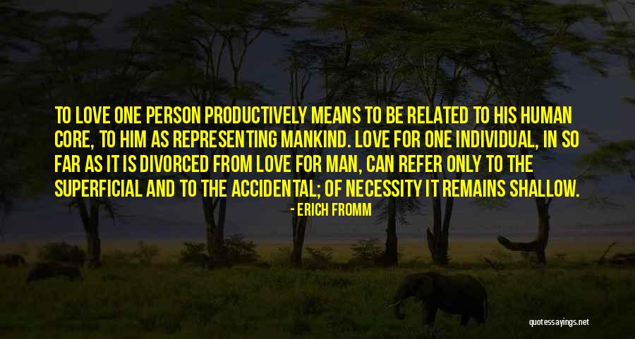 Shallow Superficial Quotes By Erich Fromm