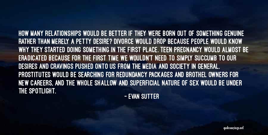 Shallow Superficial Quotes By Evan Sutter