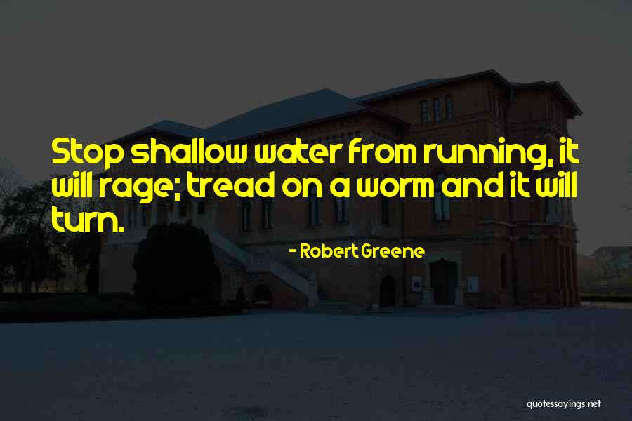 Shallow Water Quotes By Robert Greene Shallow Water Quotes By Robert Greene