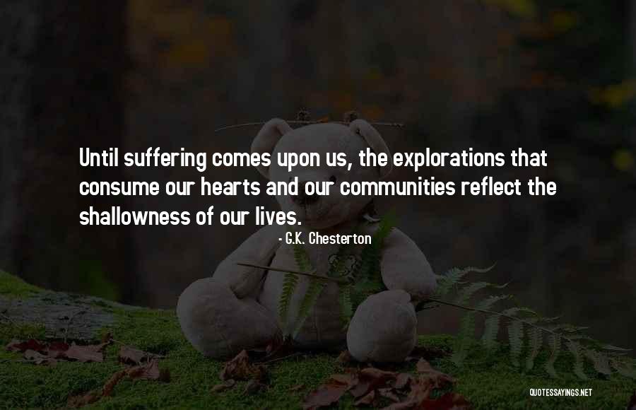 Shallowness Quotes By G.K. Chesterton